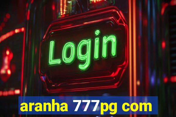 aranha 777pg com